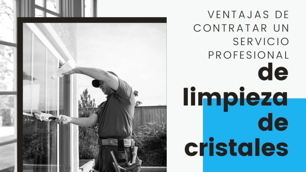 ventajas-de-contratar-un-servicio-profesional-de-limpieza-de-cristales